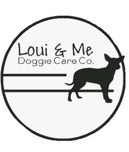 Loui & Me: Doggie Care Co.