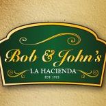 Bob and Johns LaHacienda