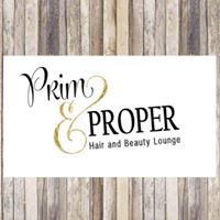 Prim and Proper Hair and Beauty Lounge