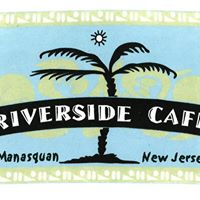 Riverside Cafe, Manasquan NJ