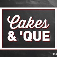 Cakes & ‘Que