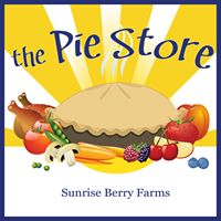 Sunrise Berry Farms, The Pie Store