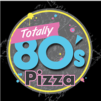 Totally 80’s Pizza